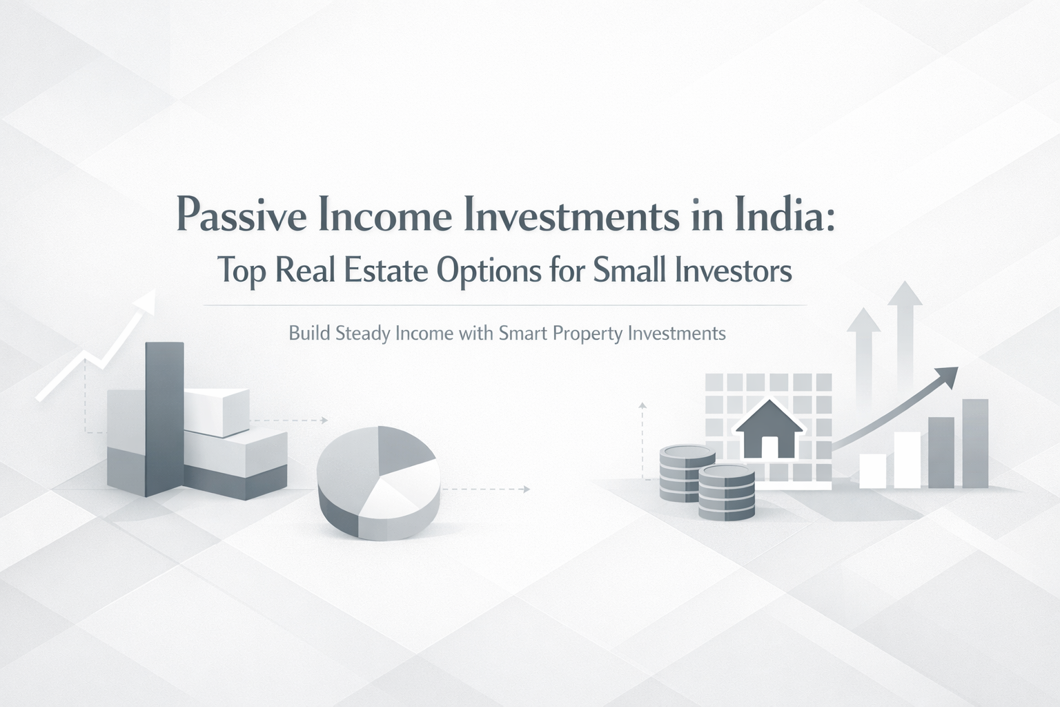 Illustration of passive income investments in India with charts, real estate icons, and growth graphs showing steady income from property investments.