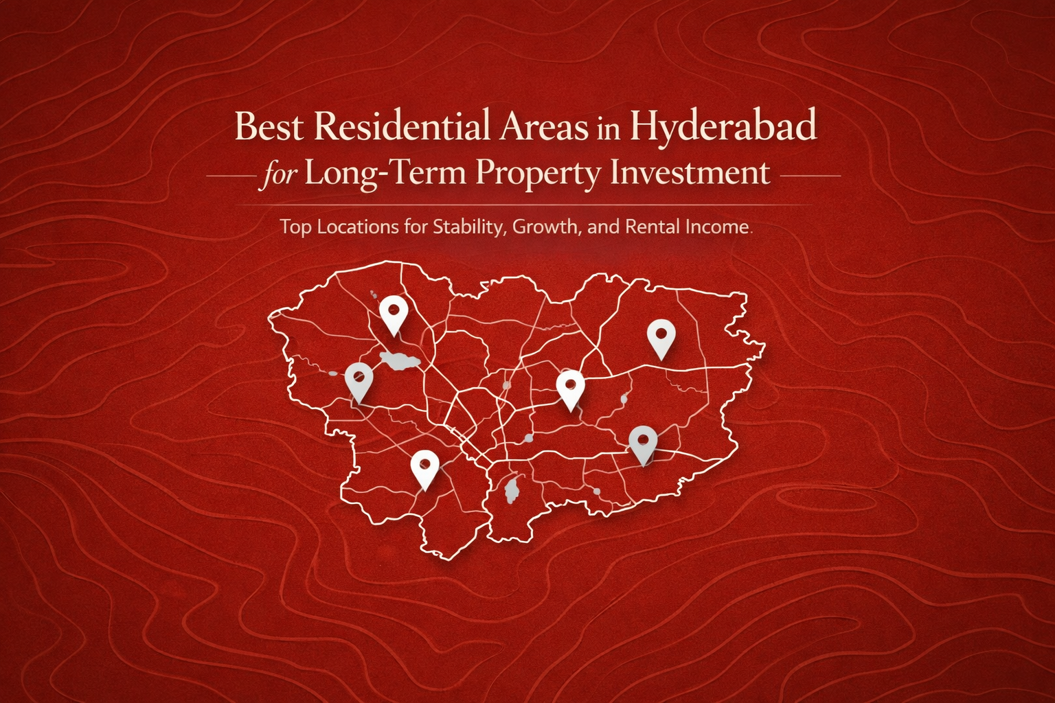 Map of Hyderabad highlighting best residential areas for long-term property investment, rental income, and growth opportunities.