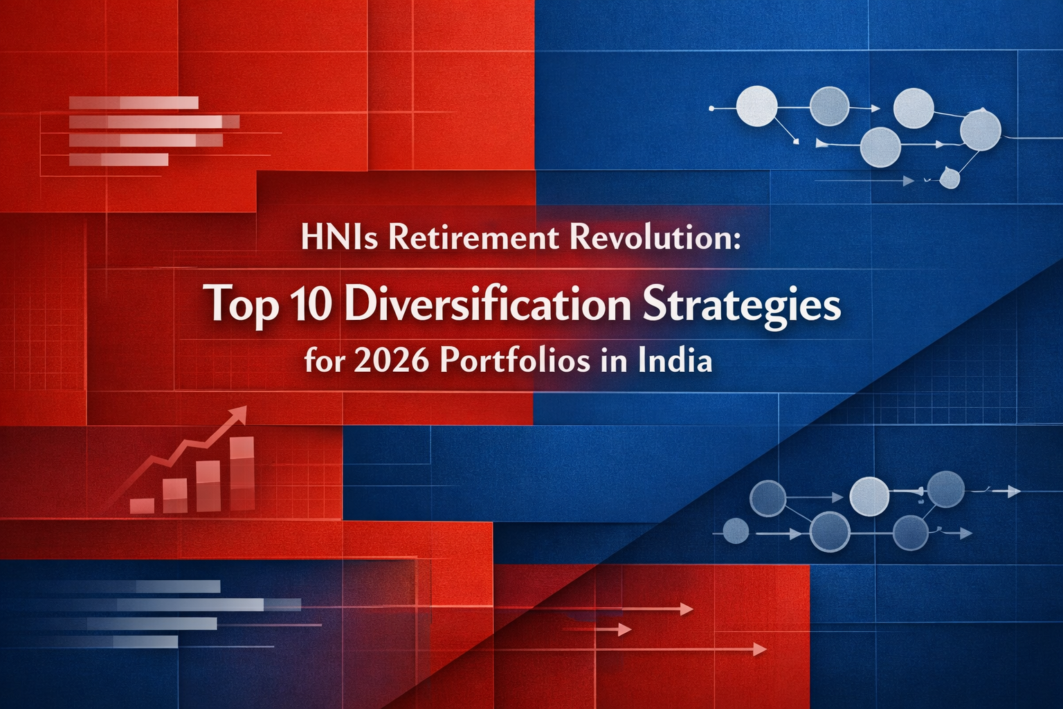 Graphic showing top diversification strategies for high net worth individuals retirement portfolios in India for 2026 with financial charts
