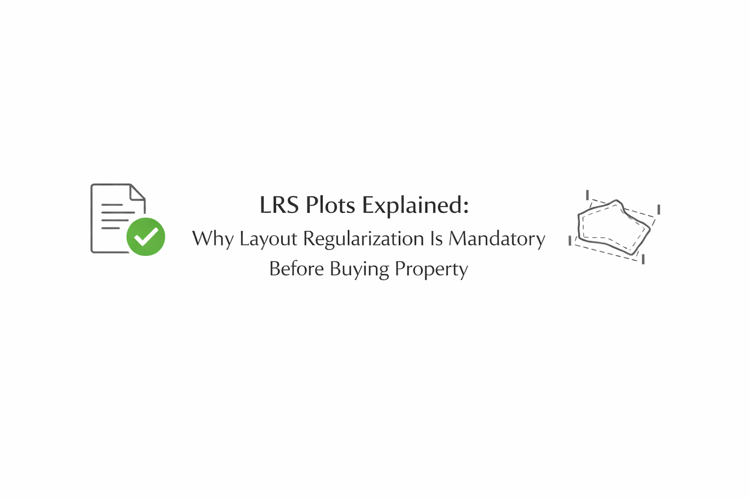 Minimal illustration showing LRS plot approval concept with document checkmark and land layout, highlighting legal property verification before buying in India