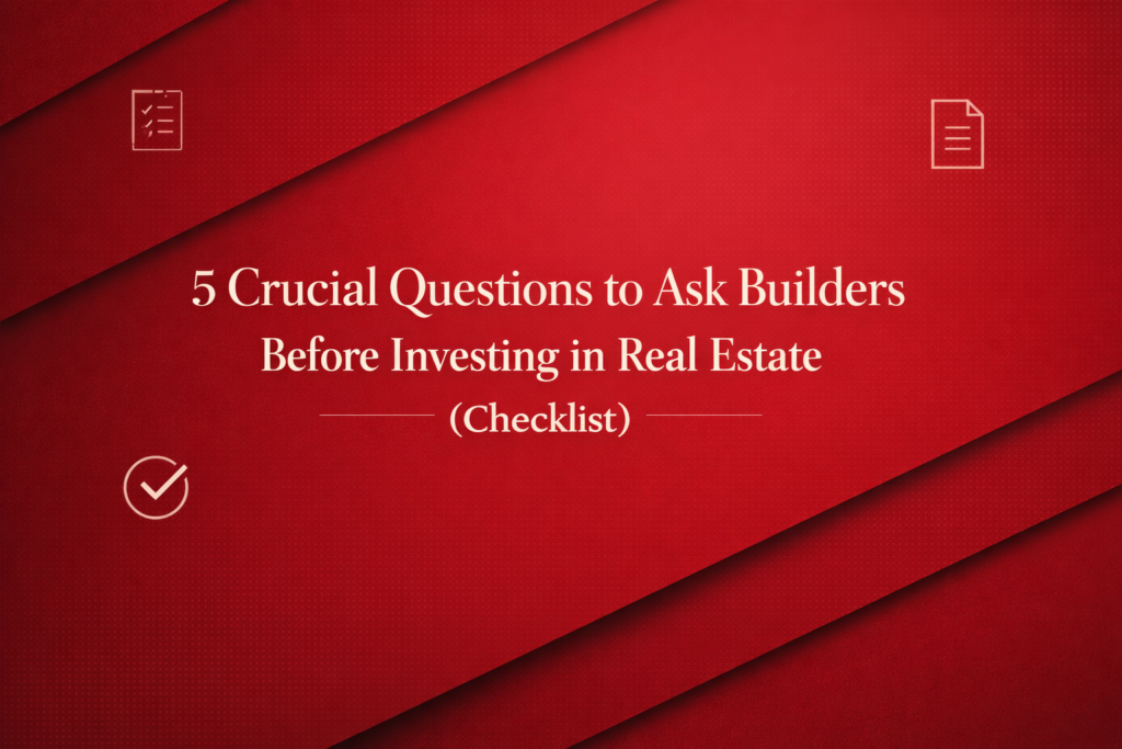 Red geometric background showing checklist concept for evaluating builders before investing in real estate, highlighting key questions for safe property investment